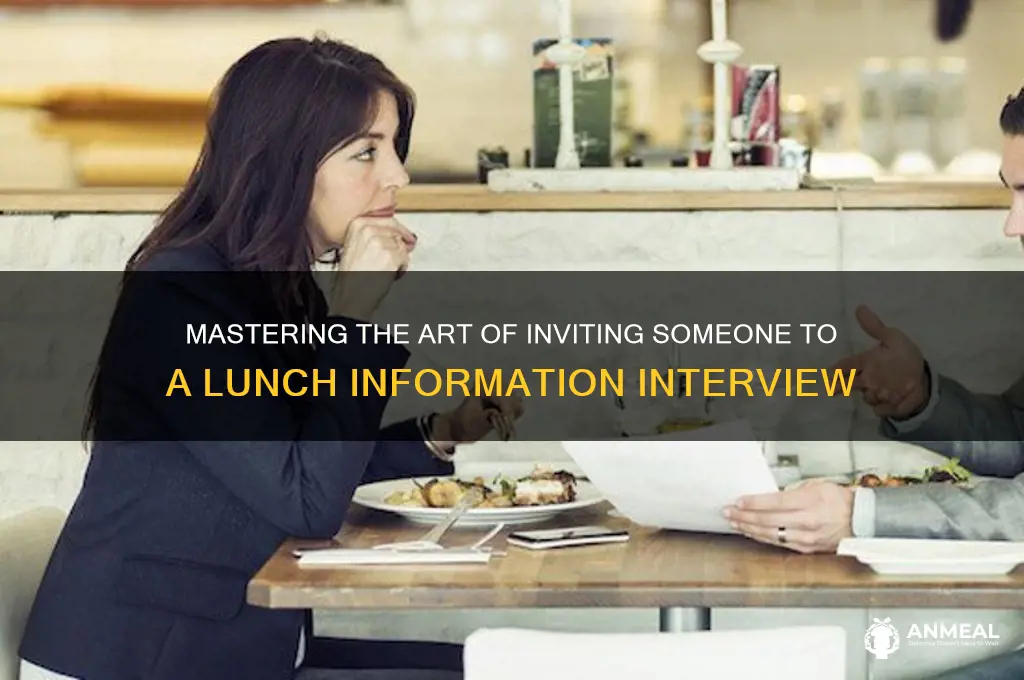 how to ask someone out to lunch for information interivew