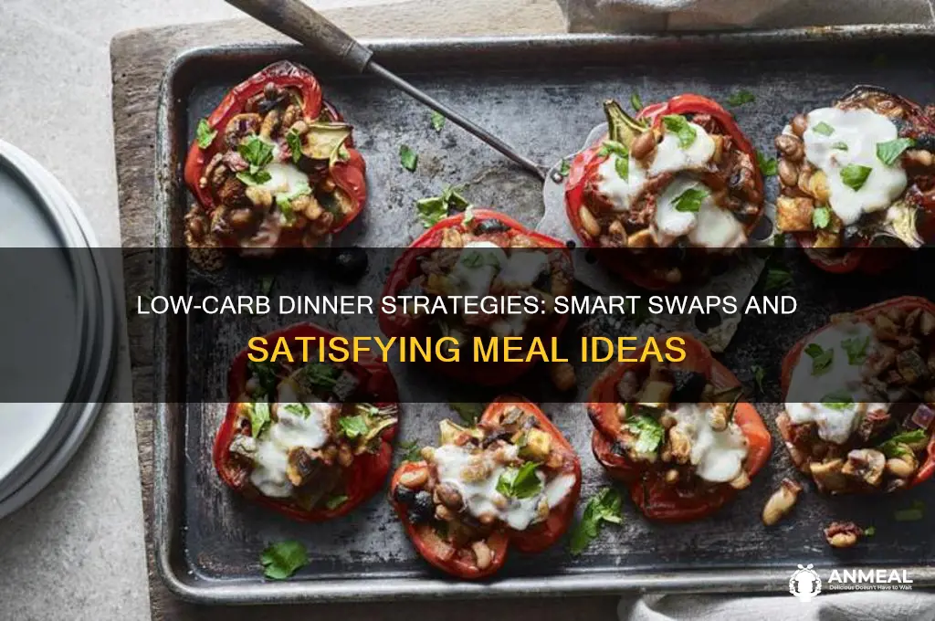 how to avoid carbs for dinner