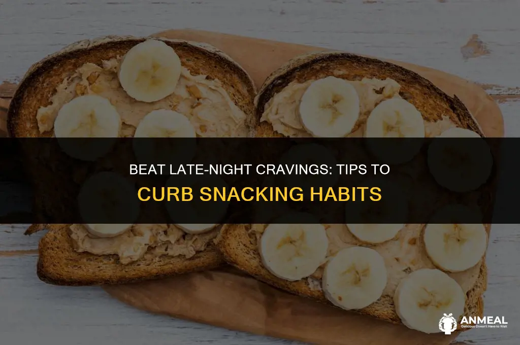 how to avoid eating late night snacks