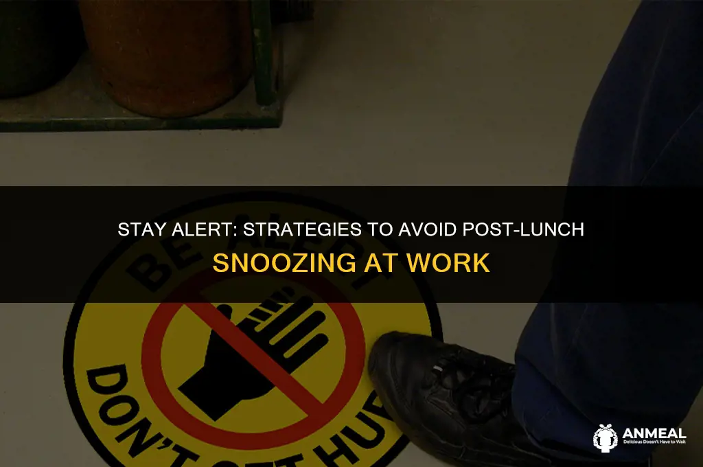 how to avoid sleep after lunch in office