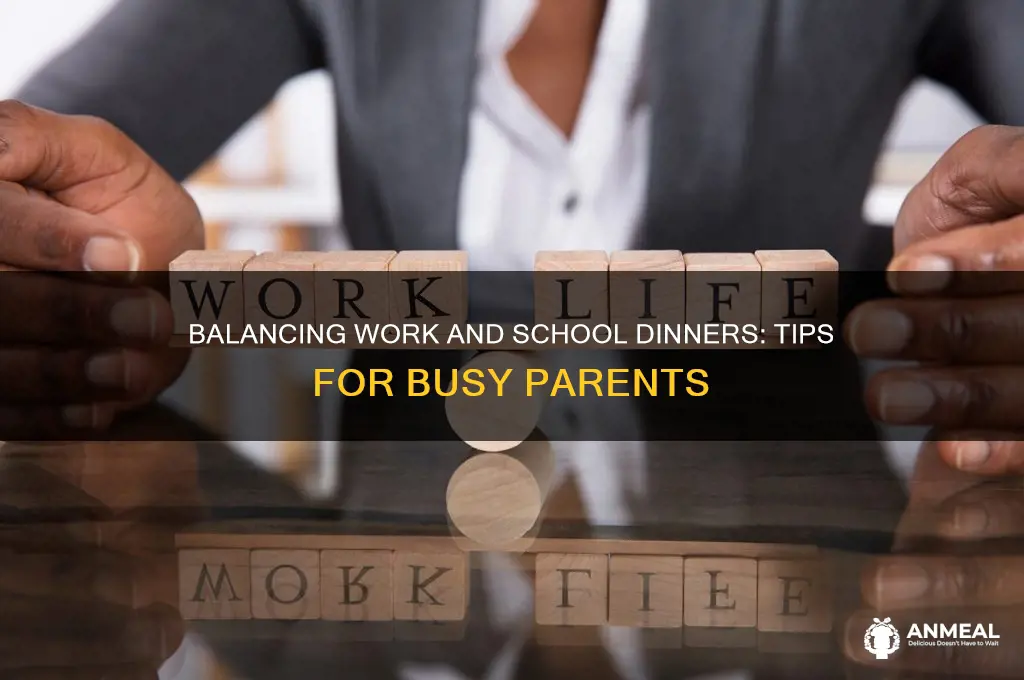 how to balance working and having kids in school dinner