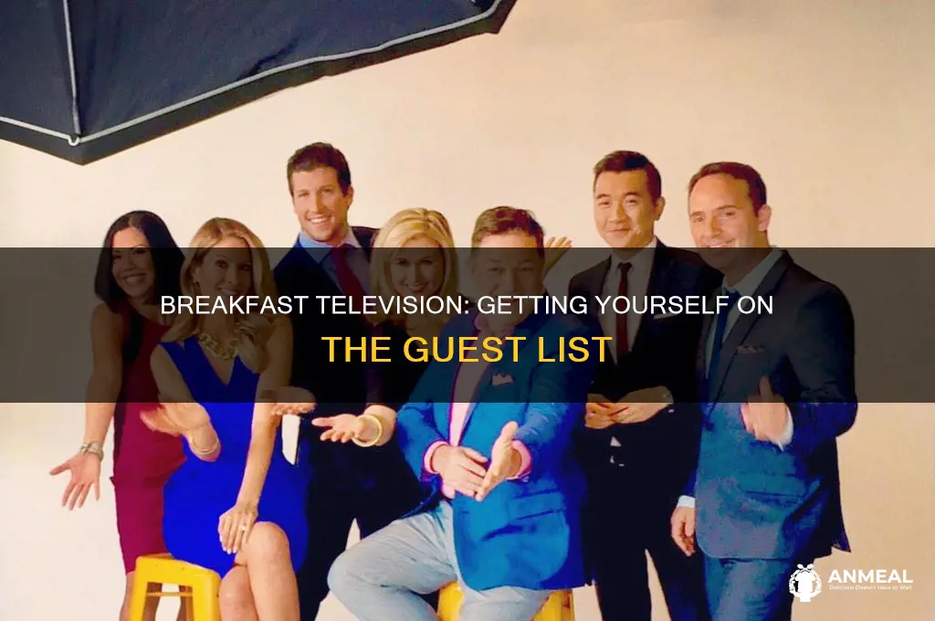 how to be a guest on breakfast television