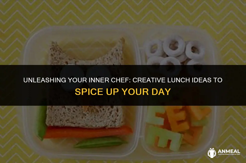 how to be creative with lunch