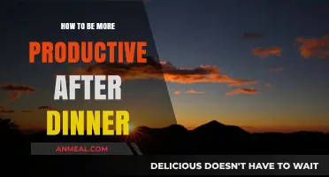 Boost Evening Productivity: Post-Dinner Tips for a Focused Night