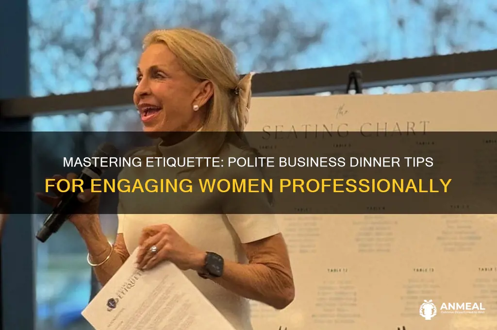 how to be polite with woman during the business dinner