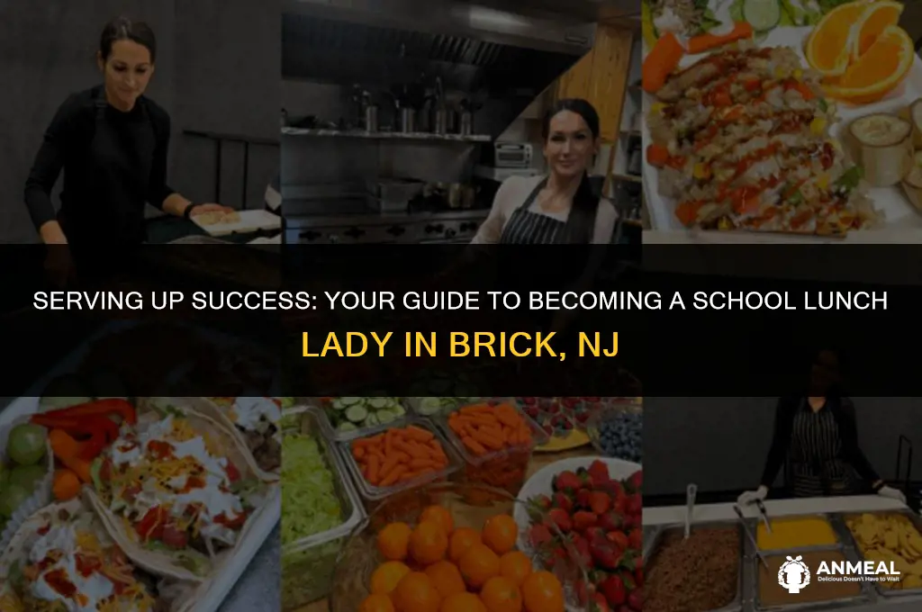 how to become a schhol lunch lady brick nj