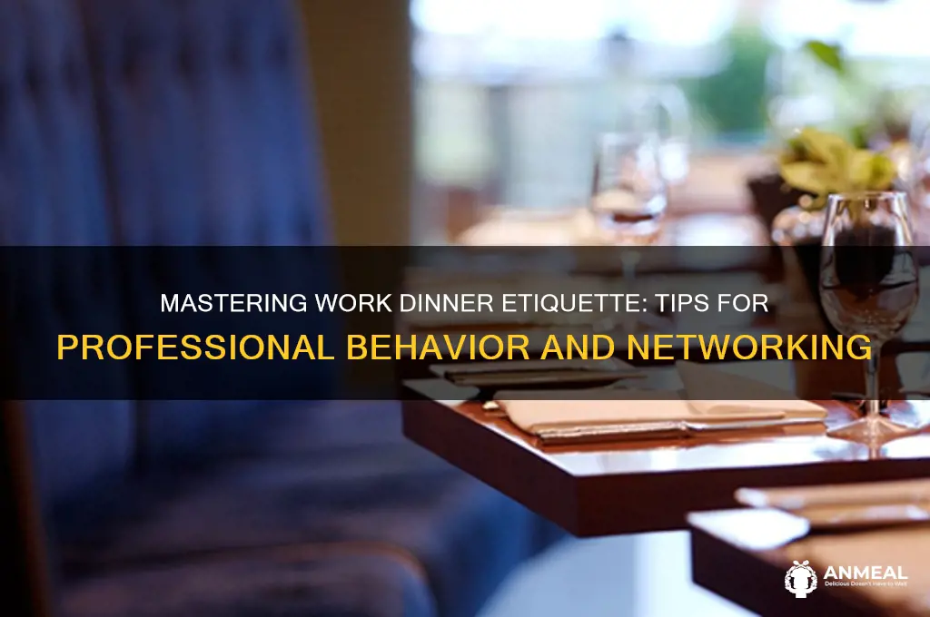 how to behave at work dinner