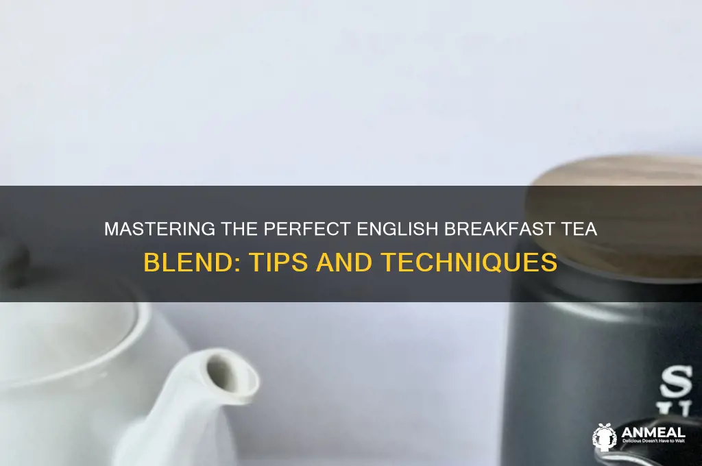 how to blend english breakfast
