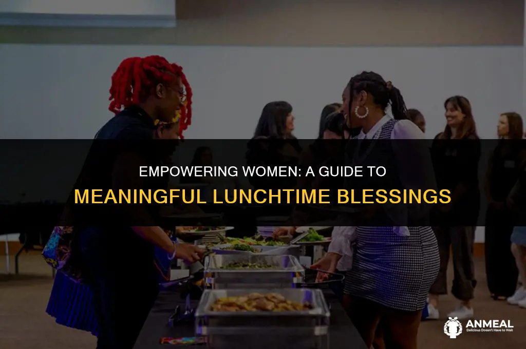how to bless women at lunch