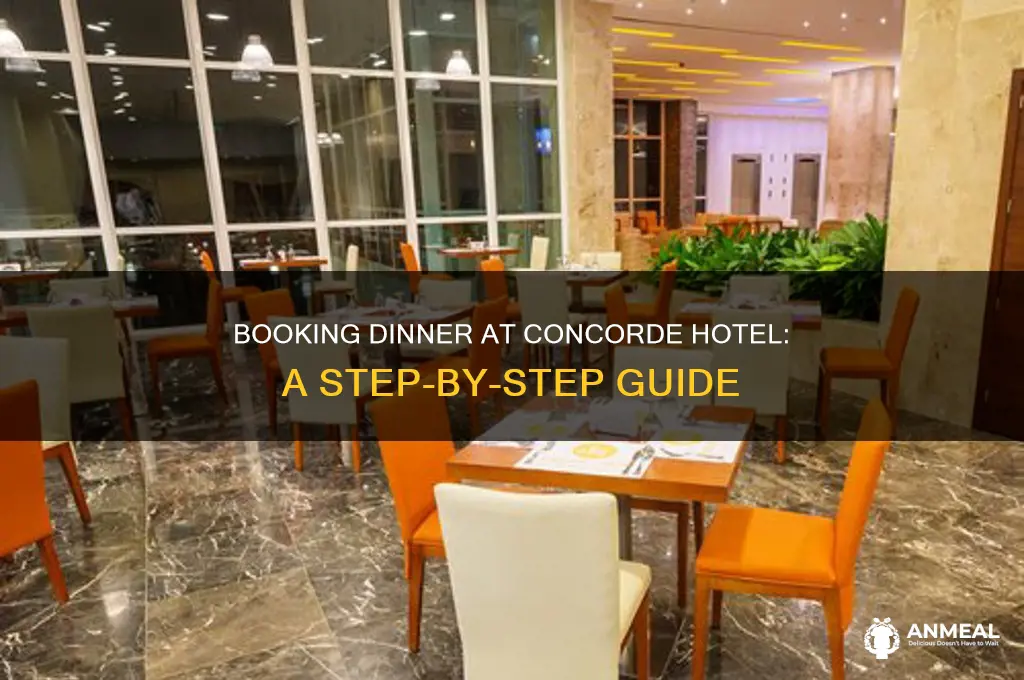 how to book dinner at concorde hotel