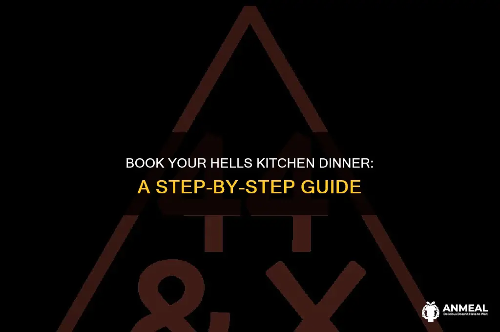 how to book dinner at hells kitchen
