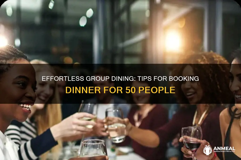 how to book dinner for 50 people
