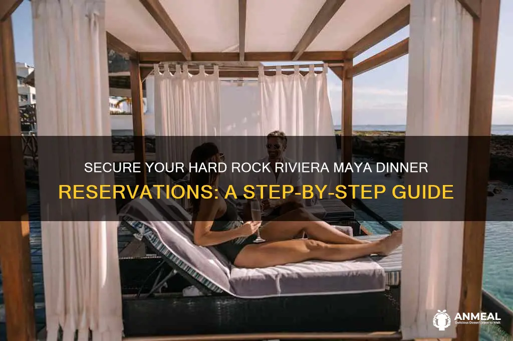 how to book dinner reservations at hard rock riviera maya