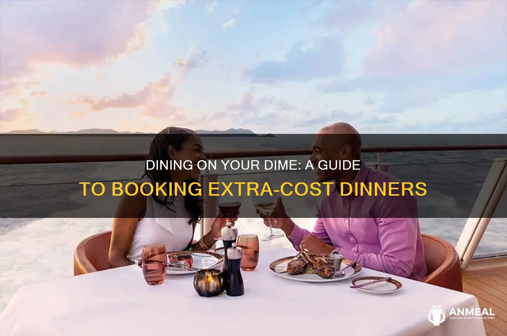 how to book dinner when you pay for it extra