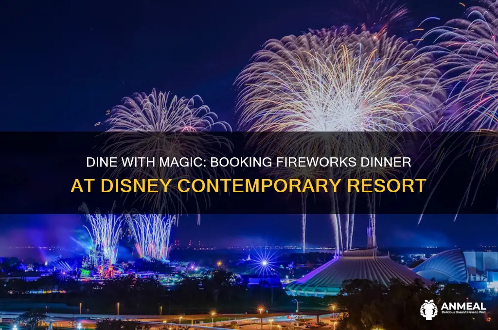 how to book dinner with fireworks at disney contemporary resort