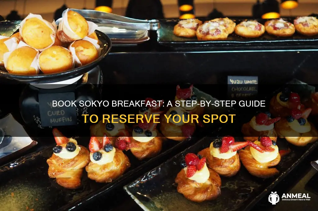 how to book sokyo breakfast