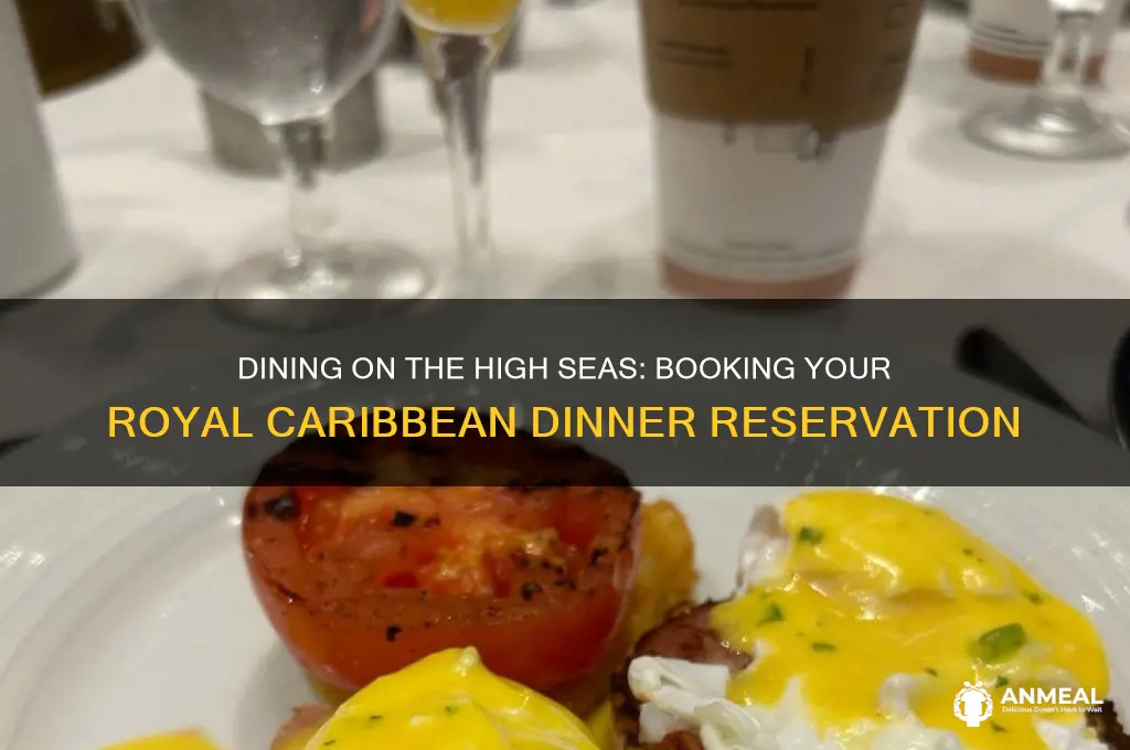 how to book your dinner reservation on royal caribbean cruise