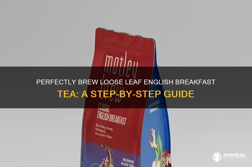 how to brew loose leaf english breakfast tea