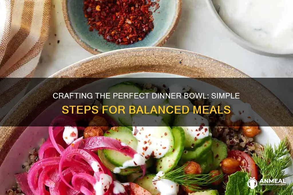 how to build a dinner bowl