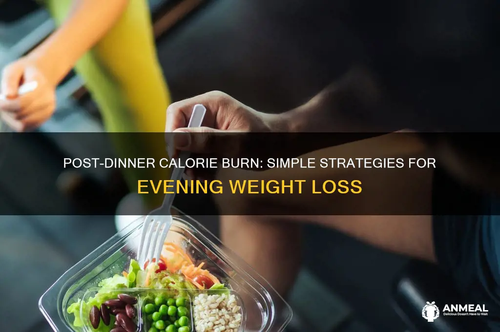 how to burn calories after dinner