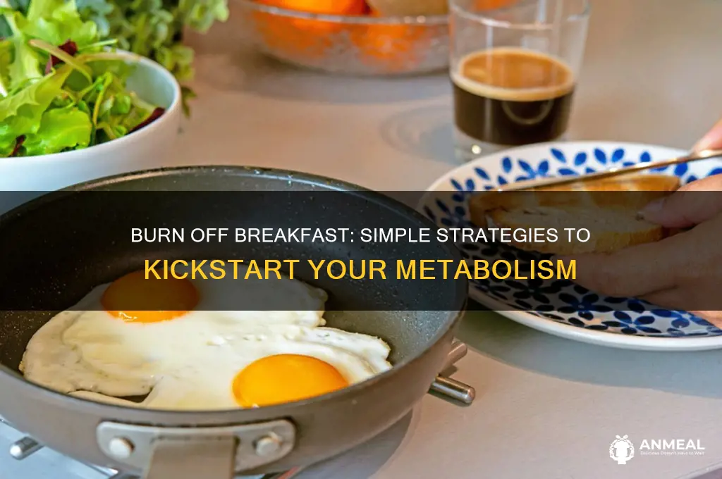 how to burn off breakfast