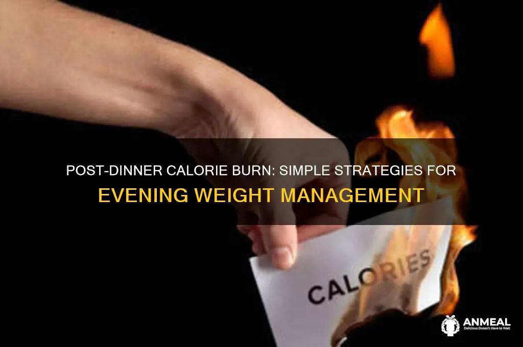 how to burn off calories after dinner