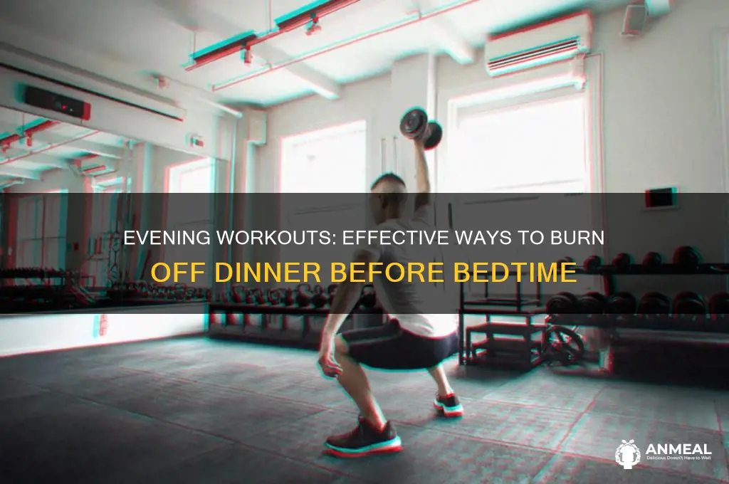 how to burn off dinner before bed