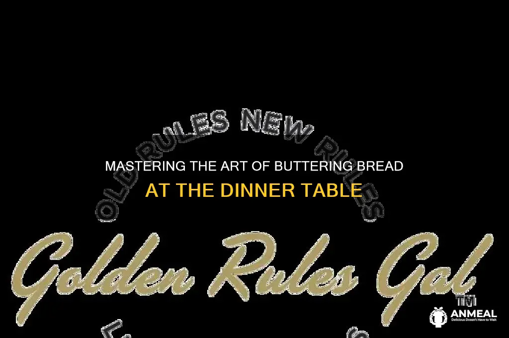 how to butter bread at the dinner table