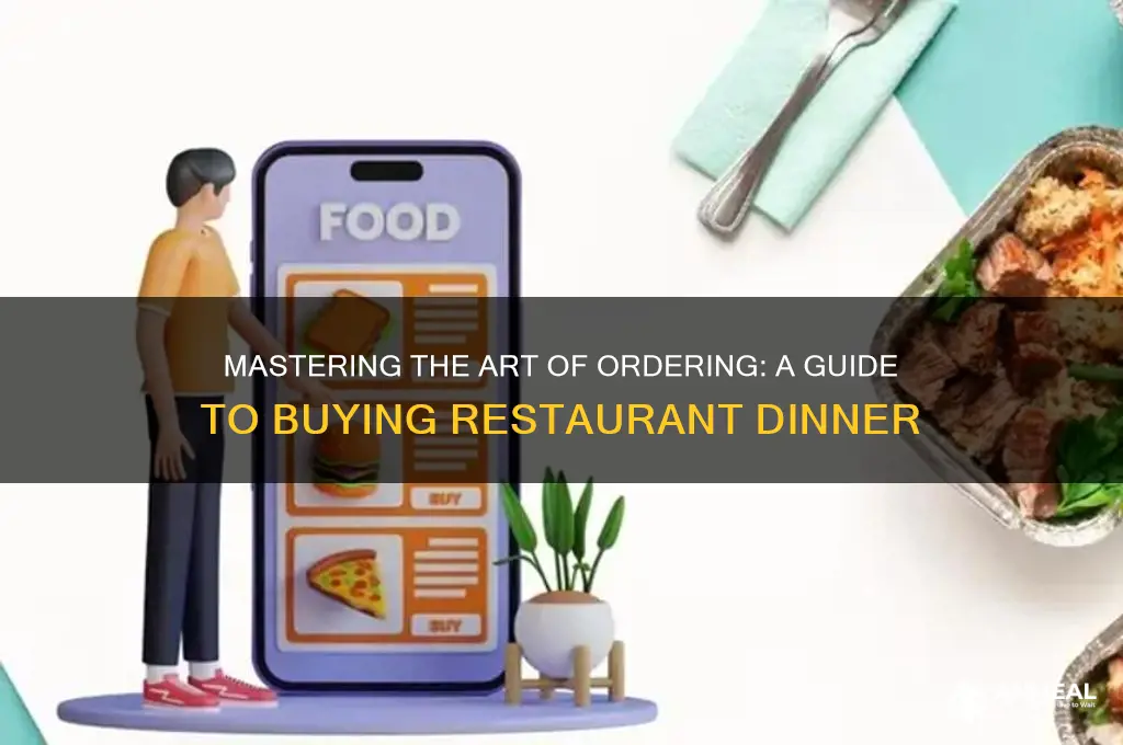 how to buy restaraunt dinner