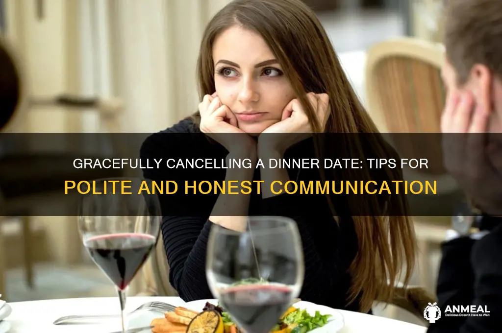 how to cancel a dinner date