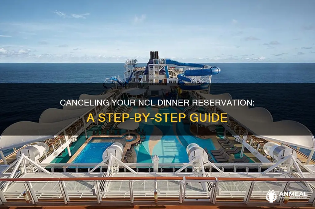 how to cancel a dinner reservation on ncl