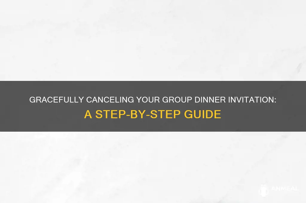 how to cancel a group dinner invitation