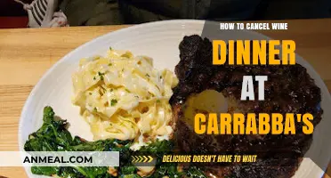 Canceling Your Carrabba's Wine Dinner: A Step-by-Step Guide