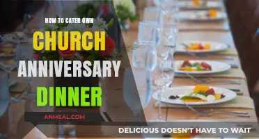 Catering Your Church Anniversary Dinner: A Step-by-Step Guide