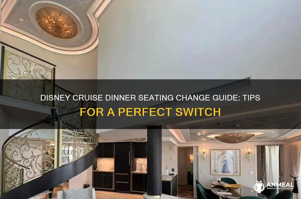 how to change dinner seating on disney cruise