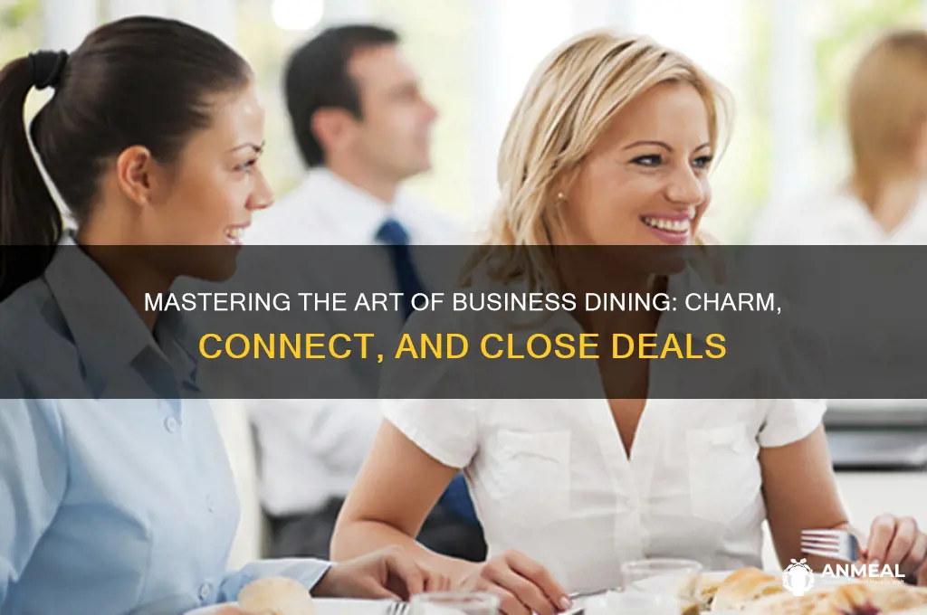 how to charm and do business over dinner