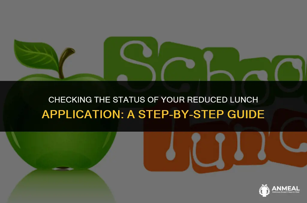 how to check status of reduced lunch application