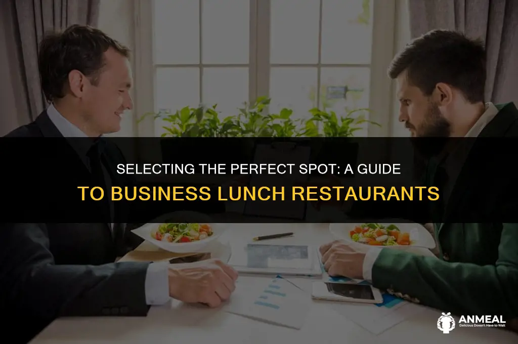 how to choose a restaurant for a business lunch
