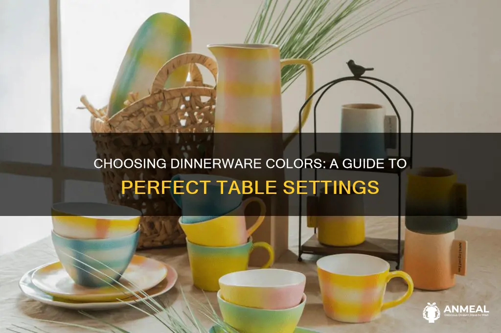 how to choose dinner ware colors
