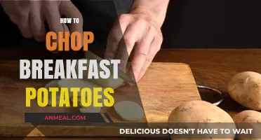 Master the Art of Chopping Breakfast Potatoes: Tips and Tricks