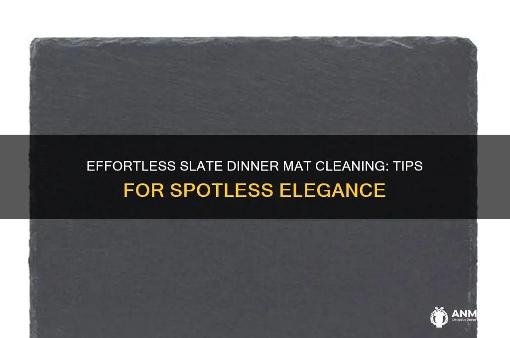 how to clean slate dinner mats