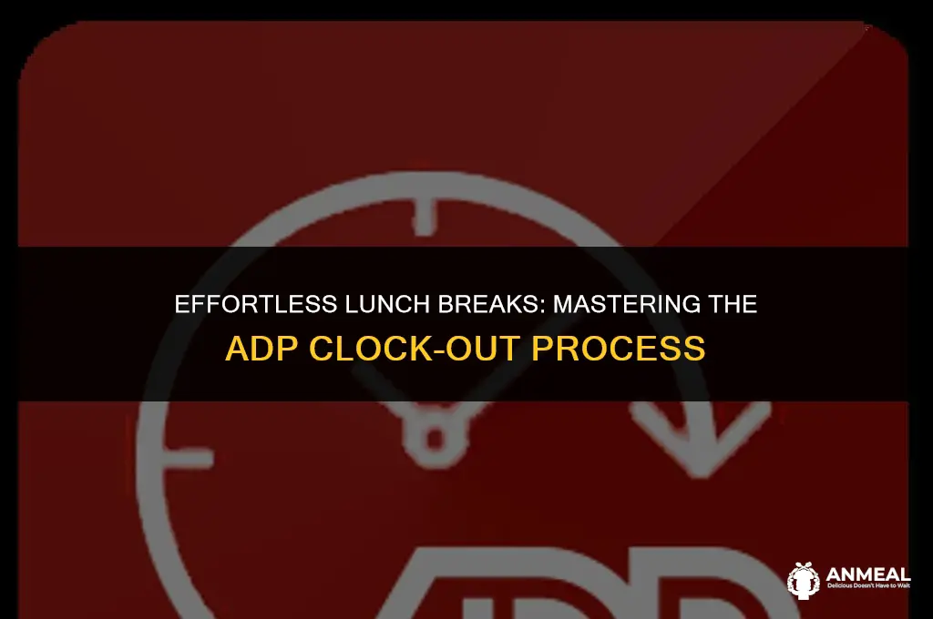 how to clock out for lunch on adp