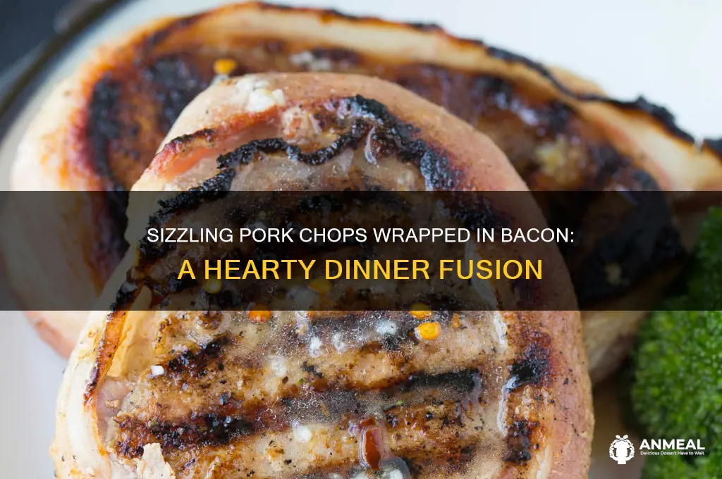 how to combine porkchops and bacon for a dinner