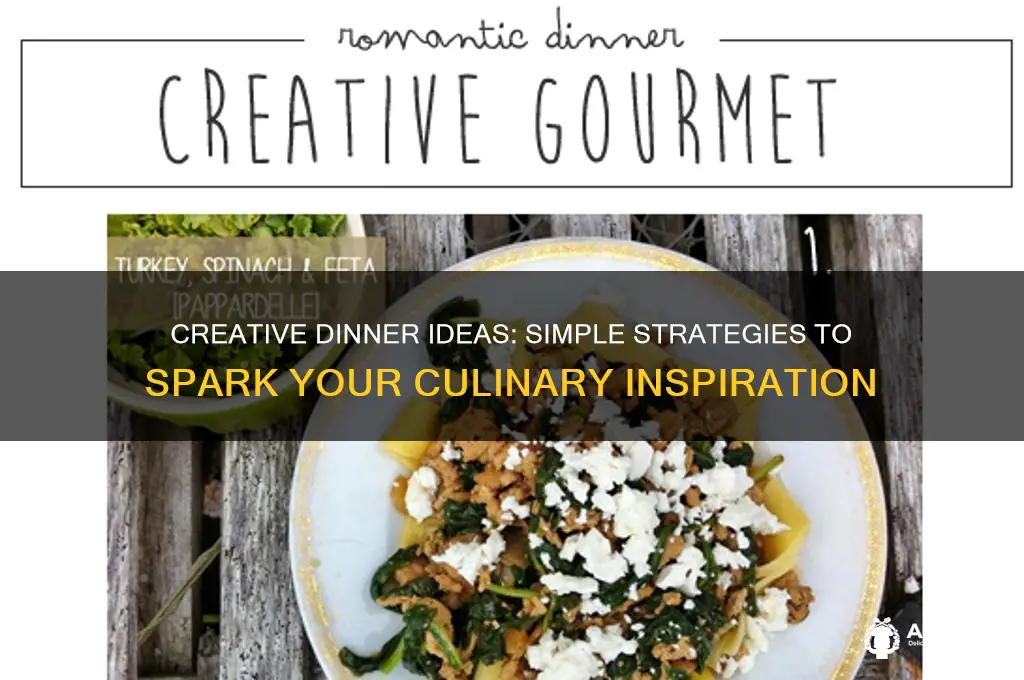 how to come up with different dinner ideas