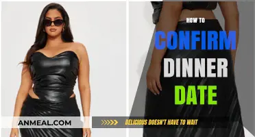 Confirming Your Dinner Date: Tips for a Smooth and Confident Approach