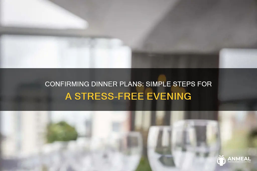 how to confirm dinner plans