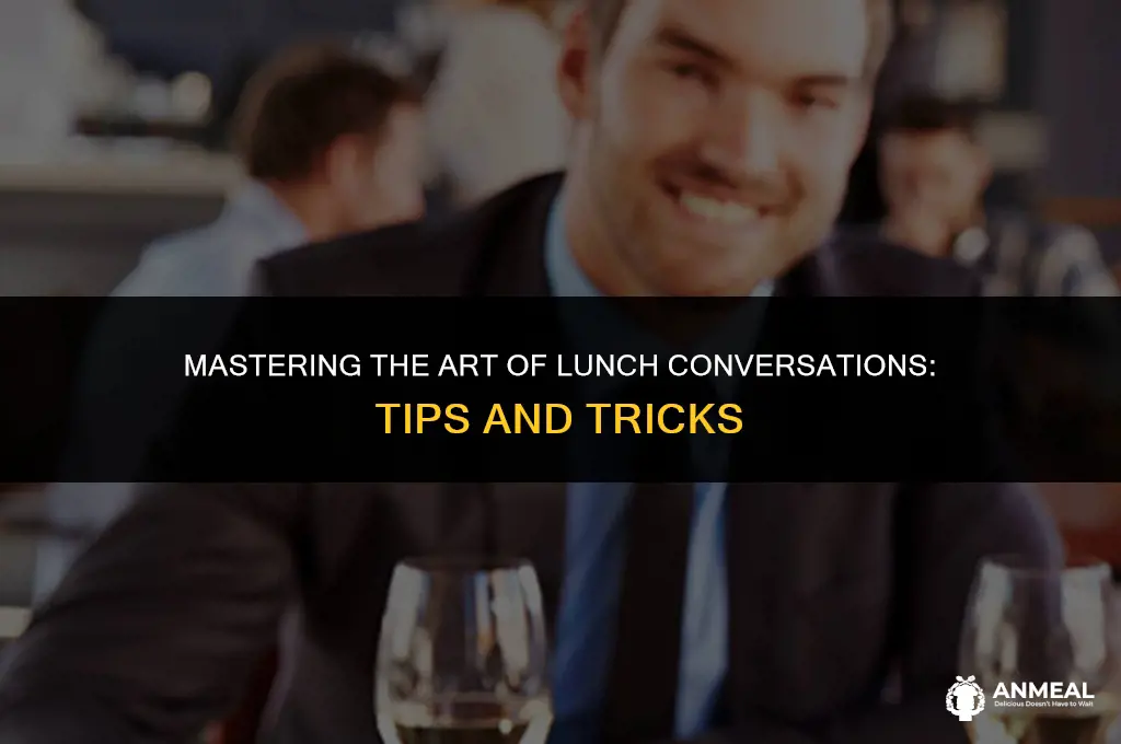 how to converse at lunch