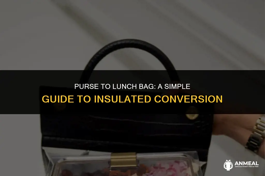 how to convert a purse into an insulated lunch bag