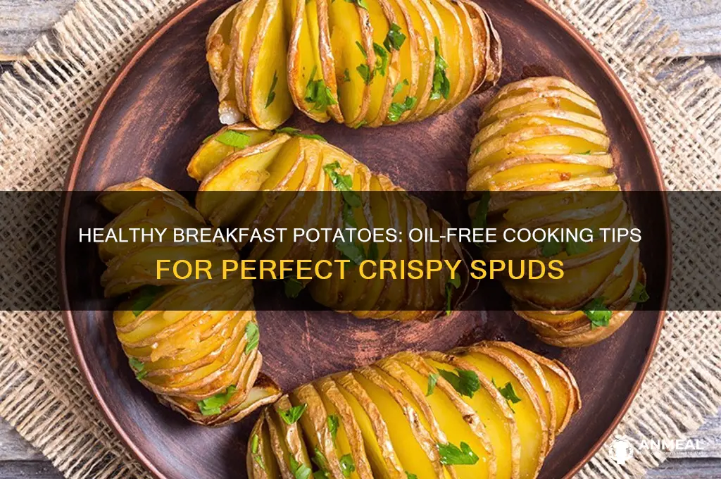 how to cook breakfast potatoes without oil