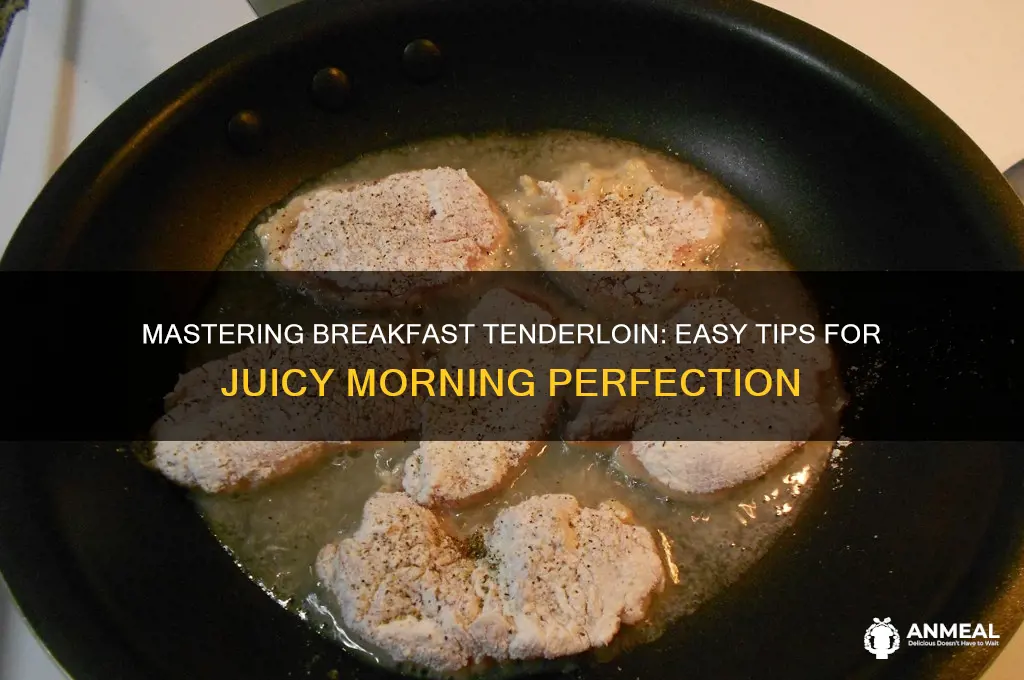 how to cook breakfast tenderloin